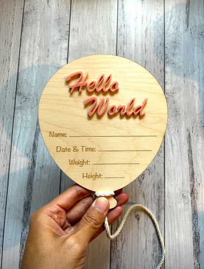 Newborn Baby Announcement Wooden Disc - Hello World Balloon Design